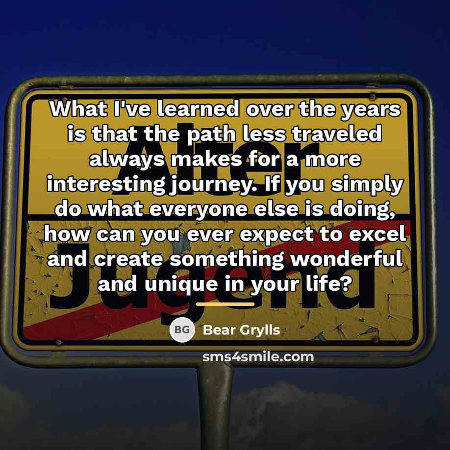 “What I've learned over the years is that the path…” quote by Bear Grylls