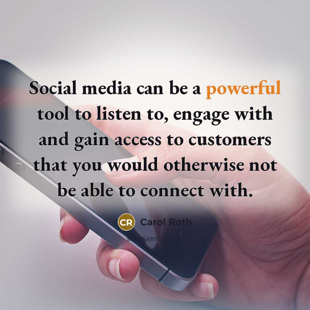 “Social media can be a powerful tool to listen to,…” quote by Carol Roth
