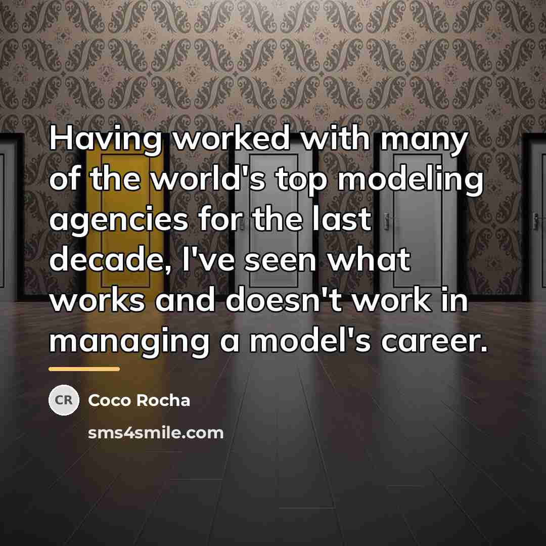 “Having worked with many of the world's top modeling agencies…” quote by Coco Rocha
