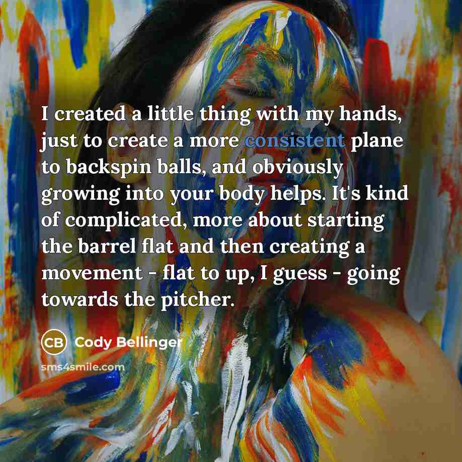“I created a little thing with my hands, just to…” quote by Cody Bellinger