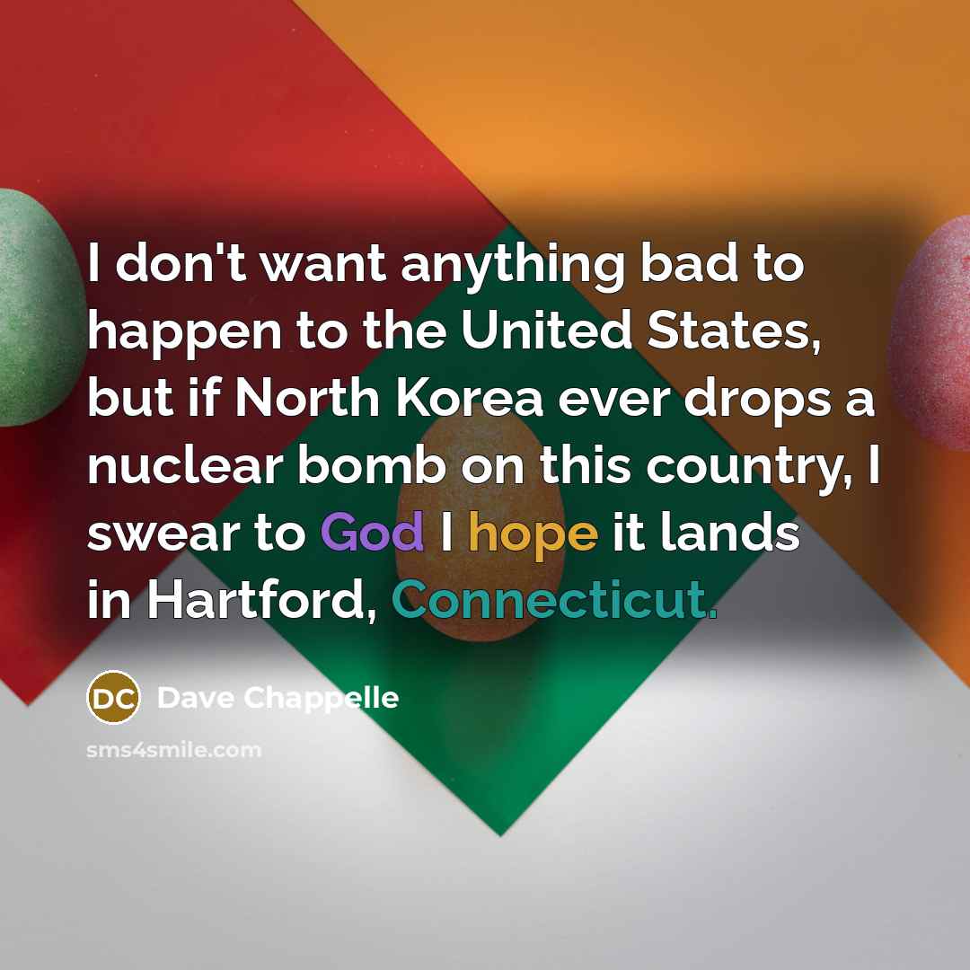 “I don't want anything bad to happen to the United…” quote by Dave Chappelle