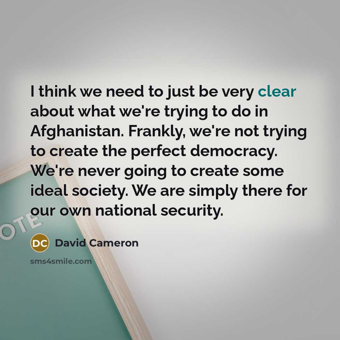 “I think we need to just be very clear about…” quote by David Cameron