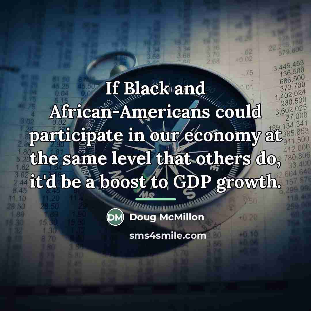 “If Black and African-Americans could participate in our economy at…” quote by Doug McMillon