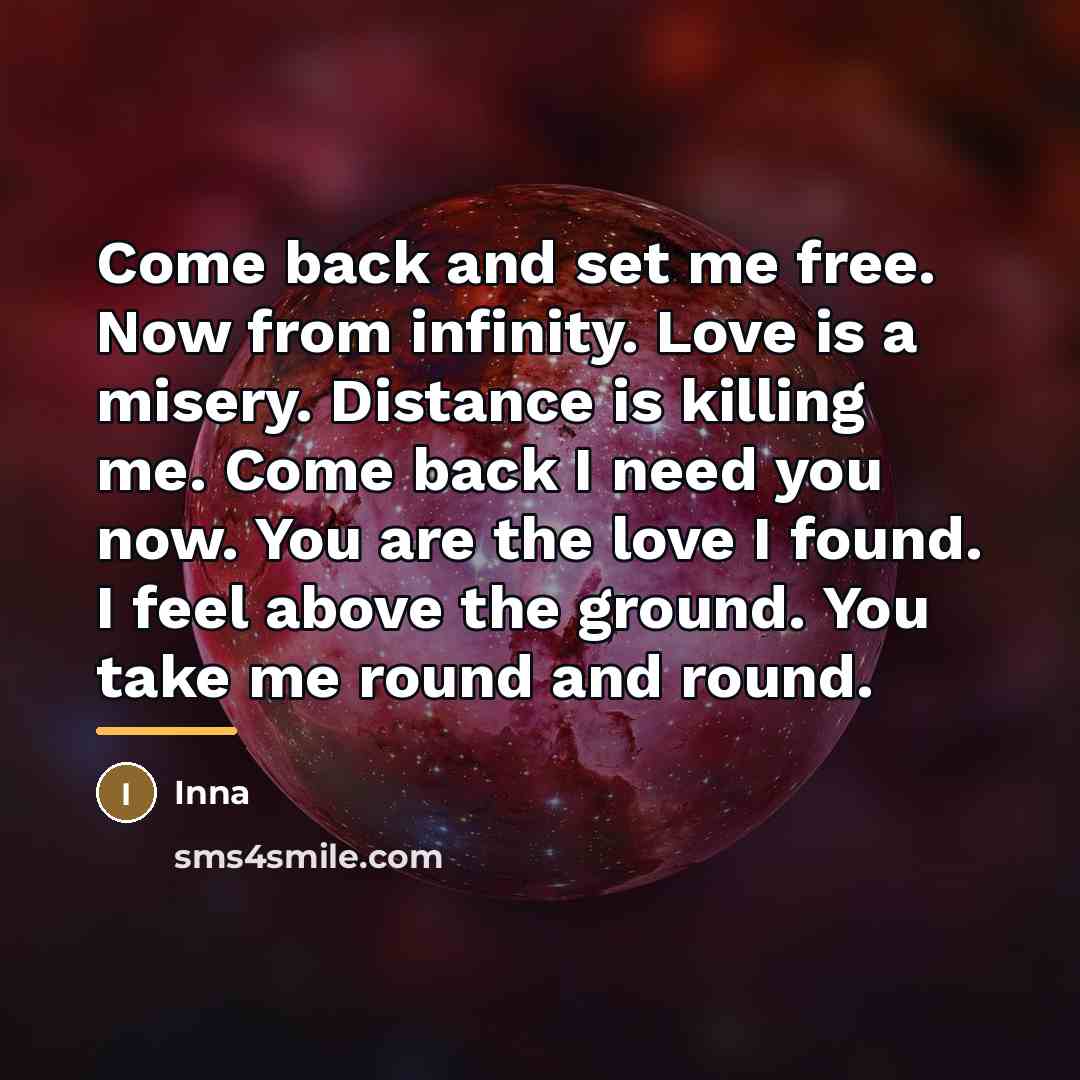 “Come back and set me free. Now from infinity. Love…” quote by Inna