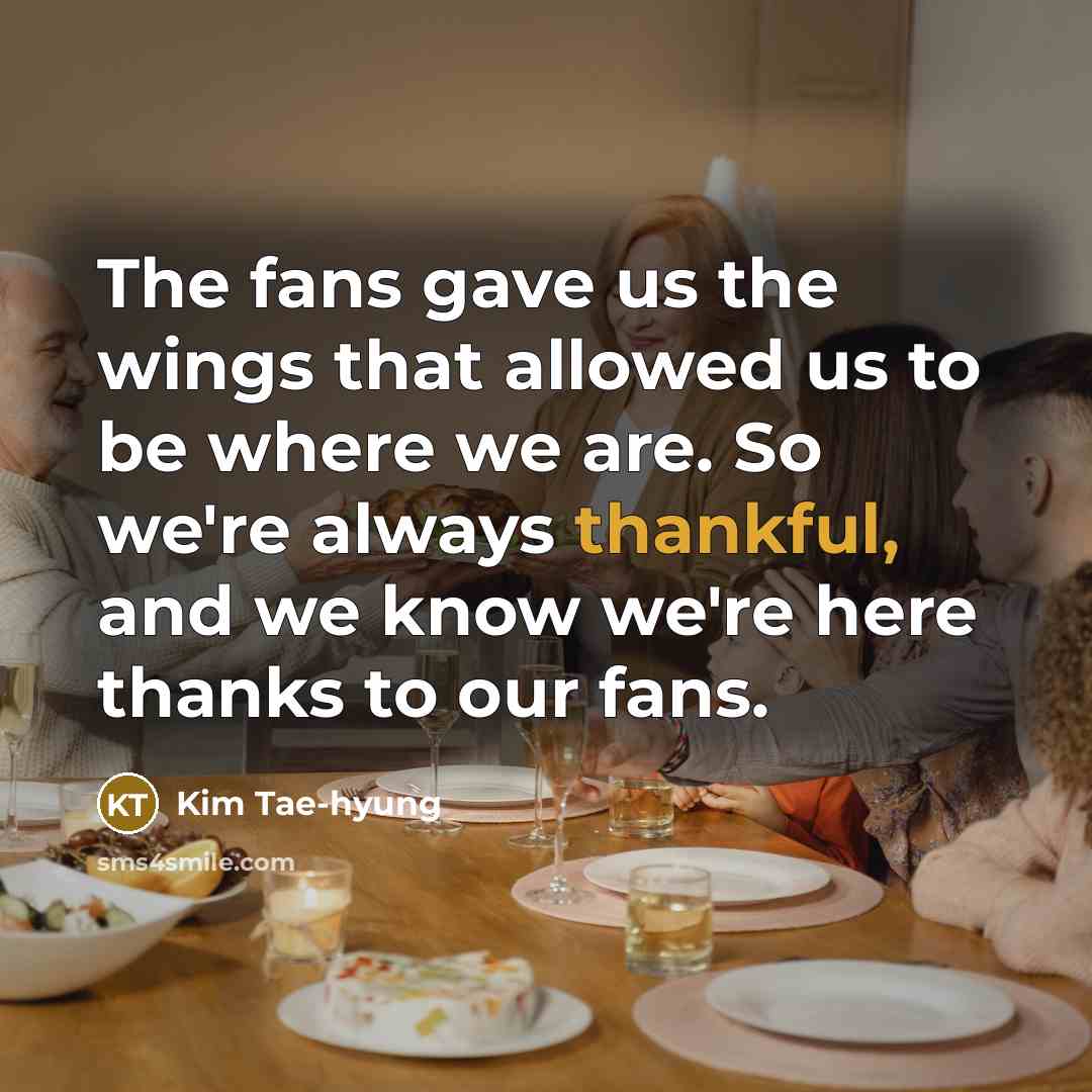 “The fans gave us the wings that allowed us to…” quote by Kim Tae-hyung