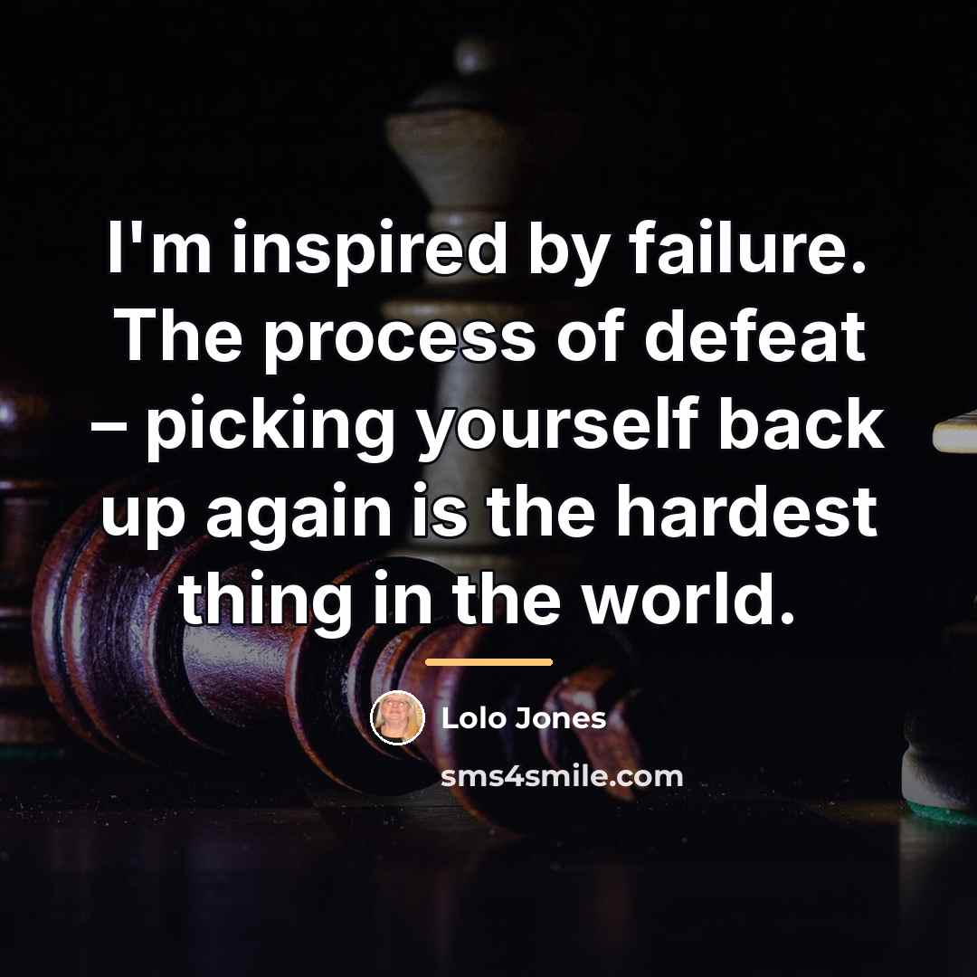 “I'm inspired by failure. The process of defeat – picking…” quote by Lolo Jones