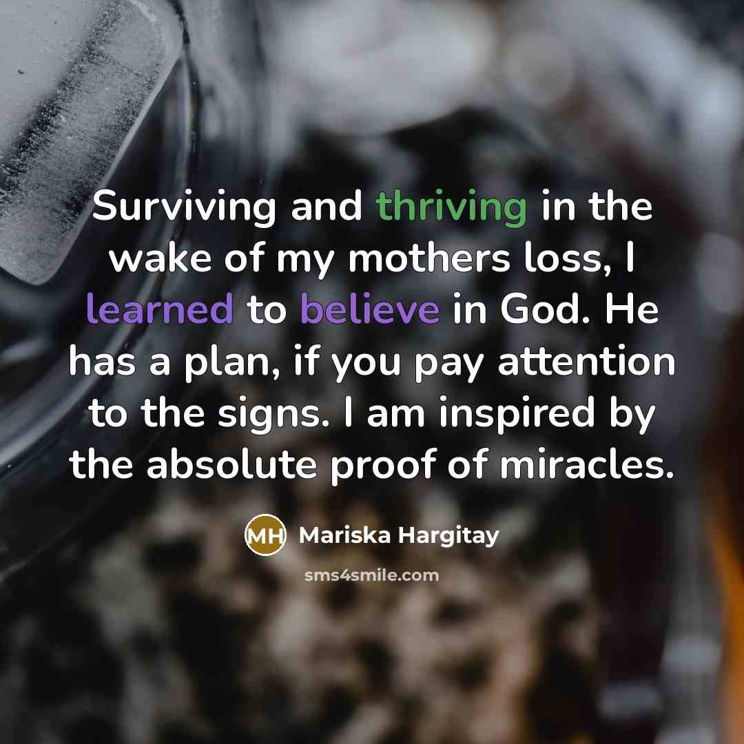 “Surviving and thriving in the wake of my mothers loss,…” quote by Mariska Hargitay