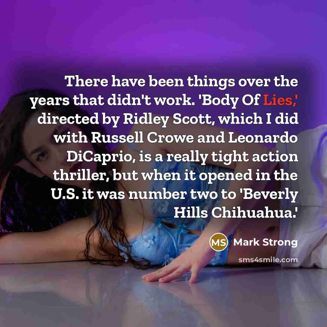 “There have been things over the years that didn't work.…” quote by Mark Strong