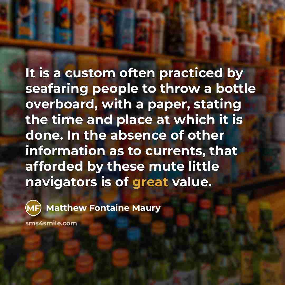 “It is a custom often practiced by seafaring people to…” quote by Matthew Fontaine Maury