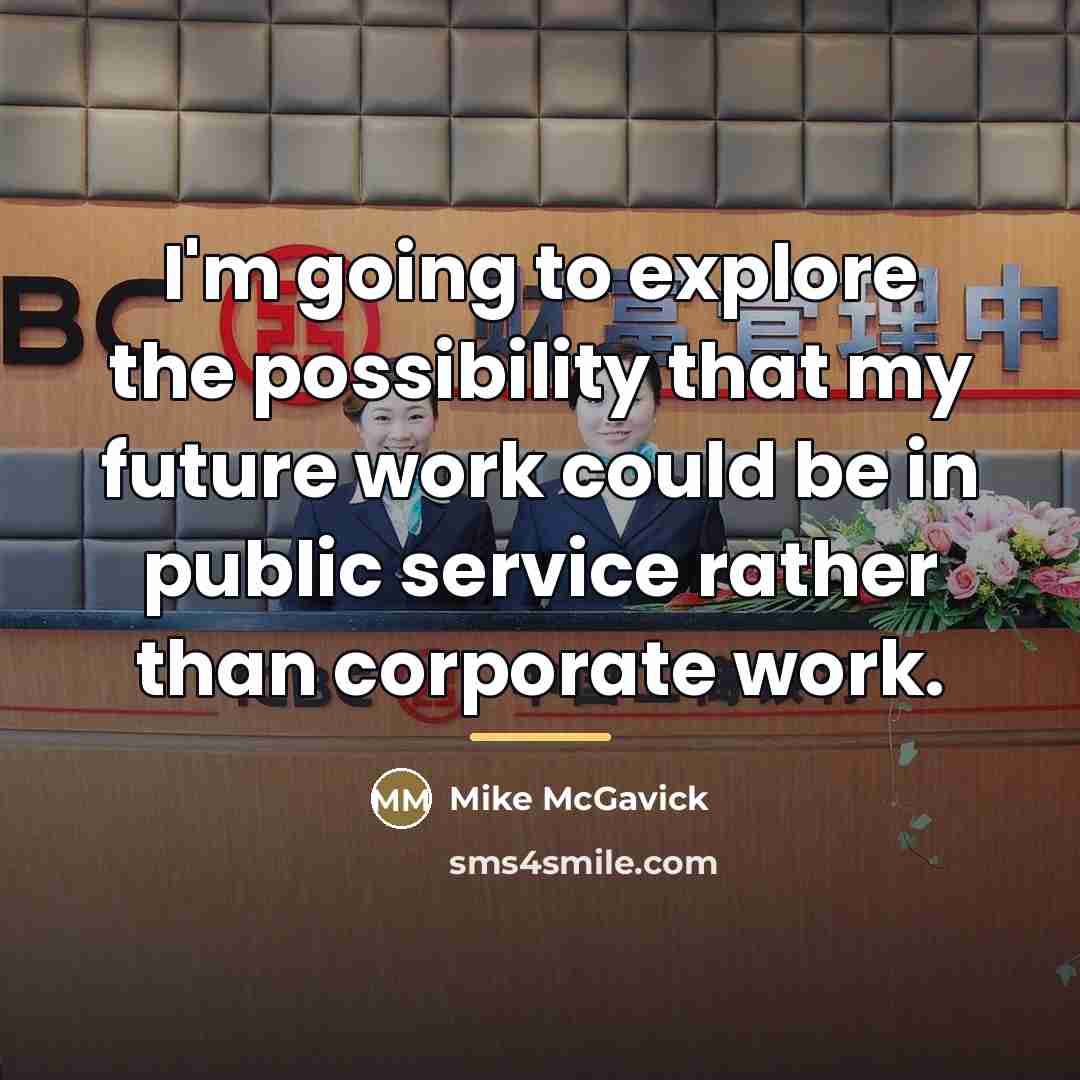 “I'm going to explore the possibility that my future work…” quote by Mike McGavick