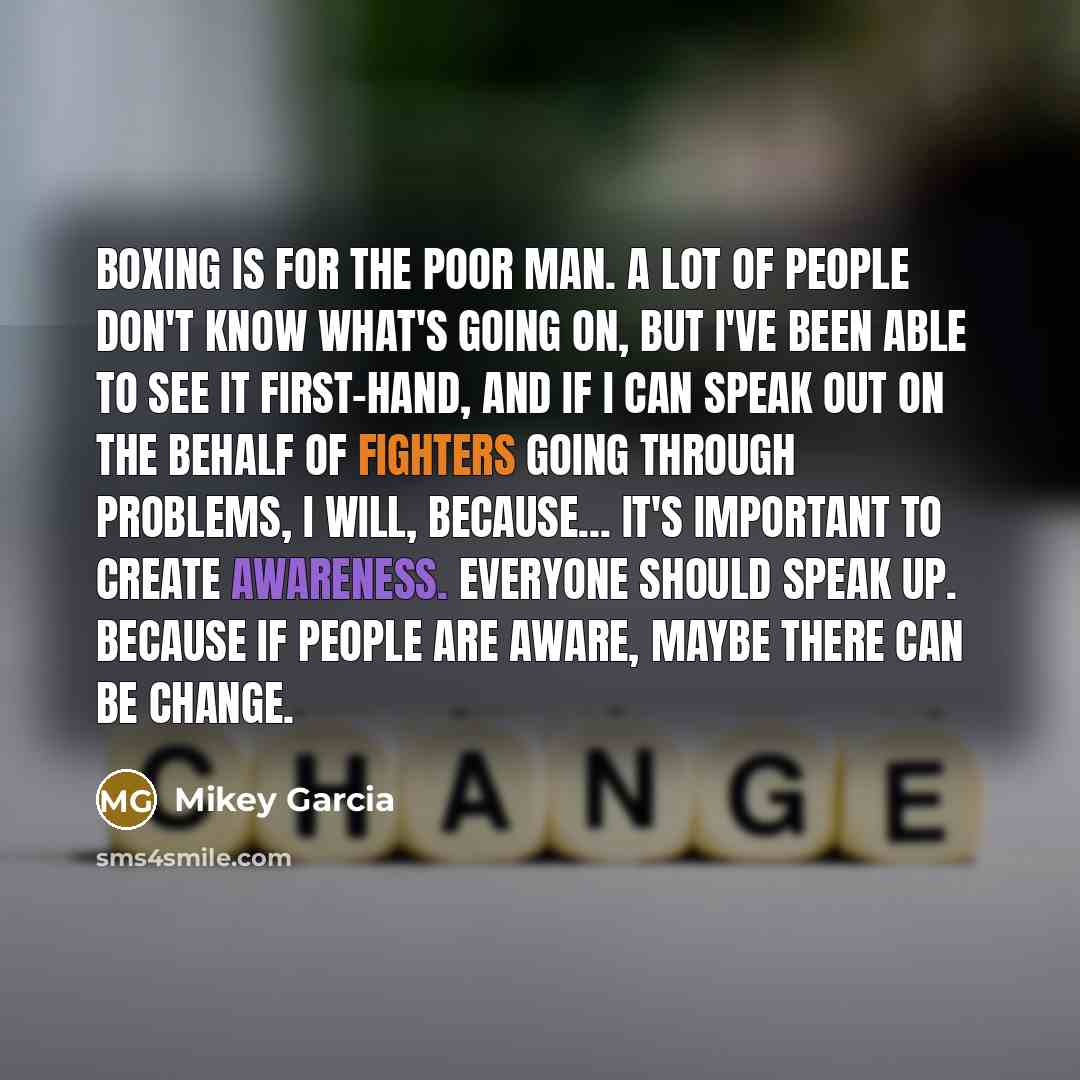 “Boxing is for the poor man. A lot of people…” quote by Mikey Garcia