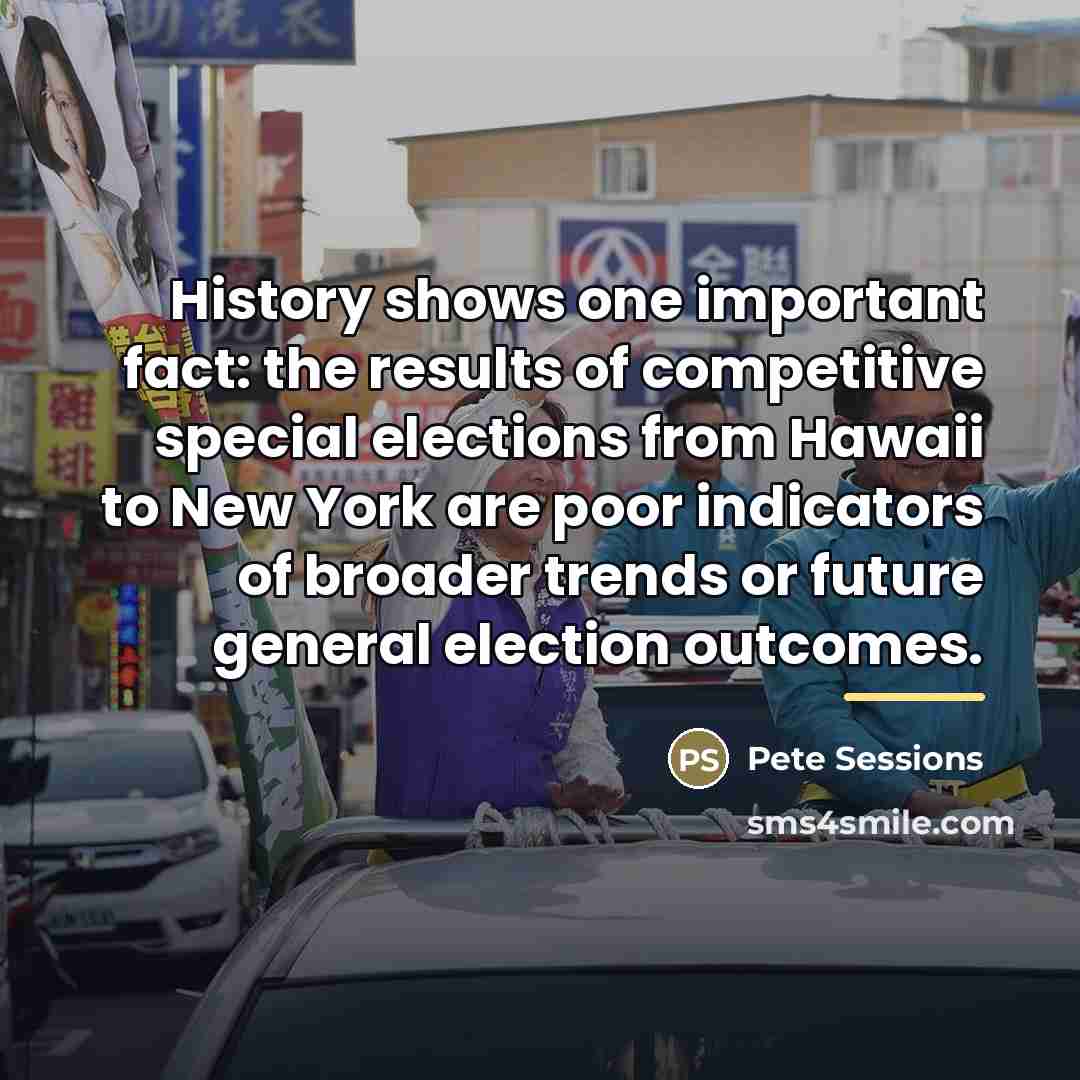 “History shows one important fact: the results of competitive special…” quote by Pete Sessions
