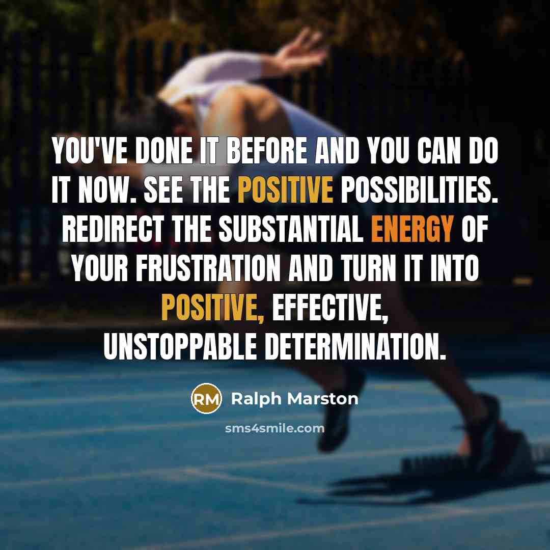“You've done it before and you can do it now.…” quote by Ralph Marston