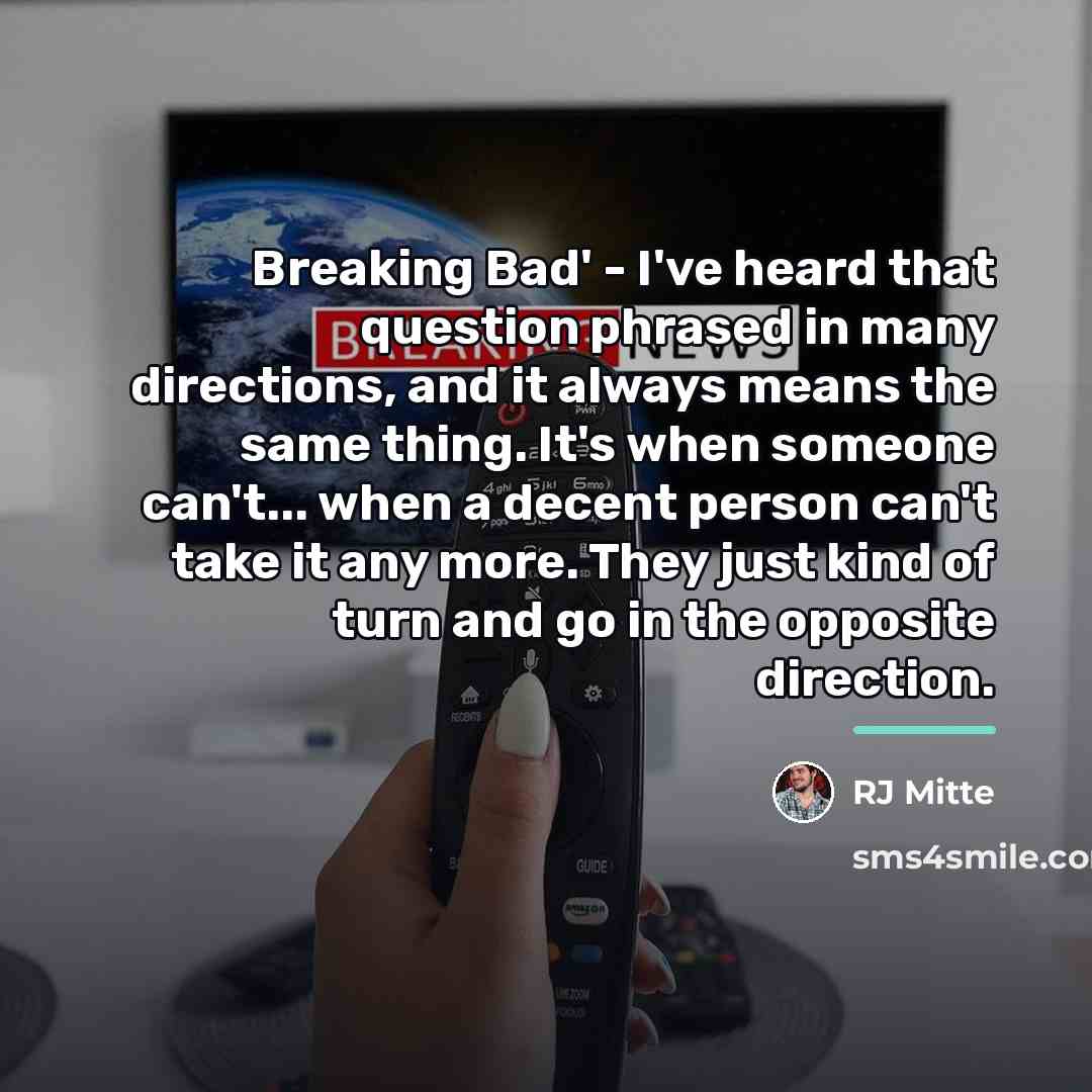 “Breaking Bad' - I've heard that question phrased in many…” quote by RJ Mitte