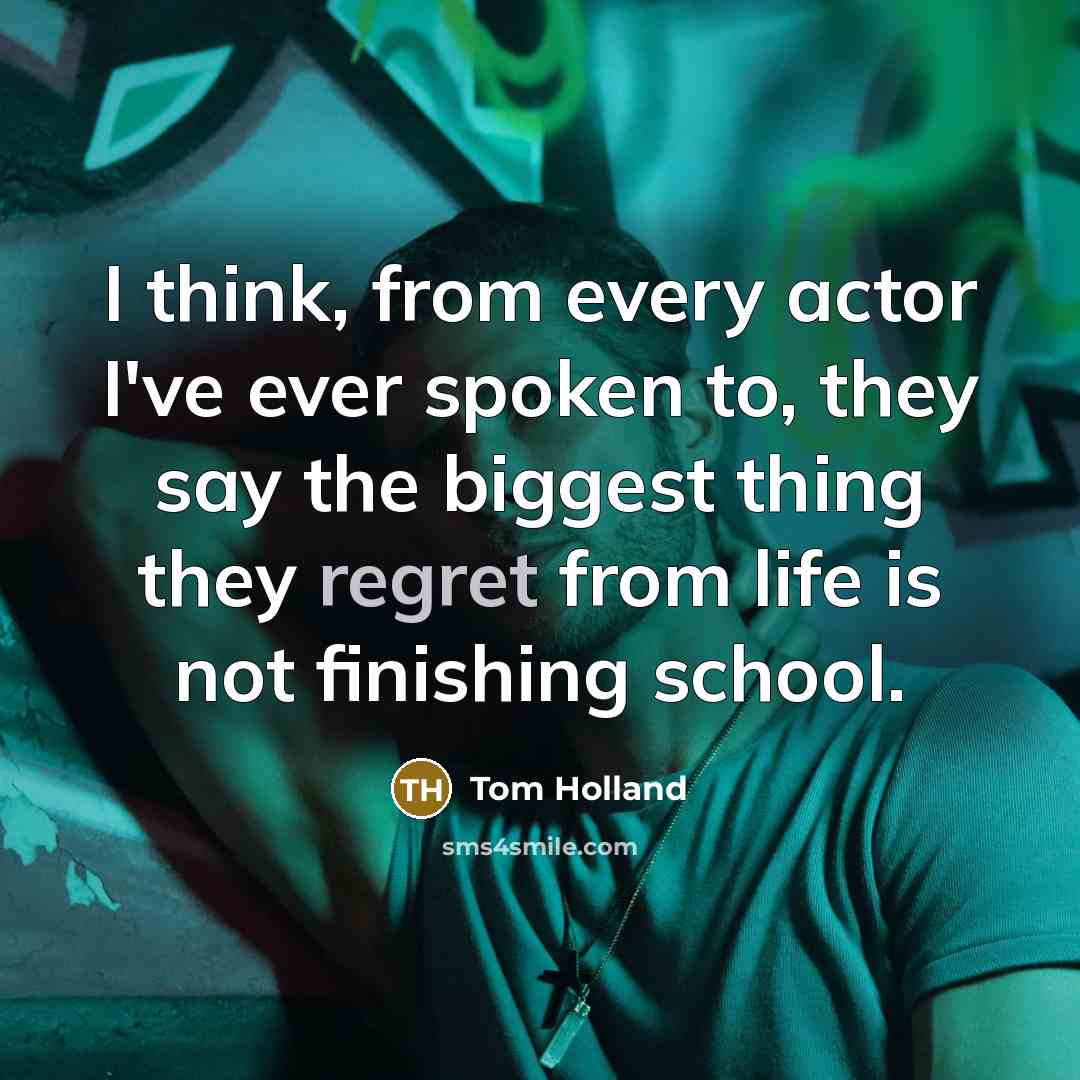 “I think, from every actor I've ever spoken to, they…” quote by Tom Holland