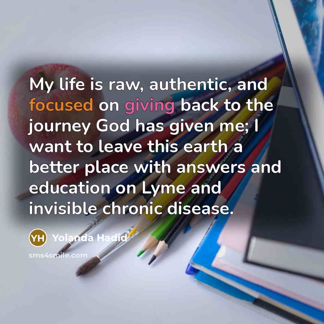 “My life is raw, authentic, and focused on giving back…” quote by Yolanda Hadid