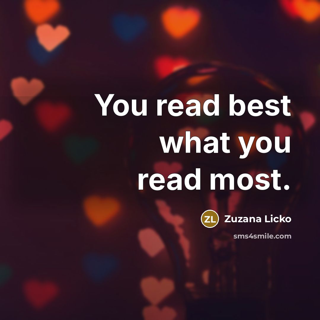 “You read best what you read most.…” quote by Zuzana Licko