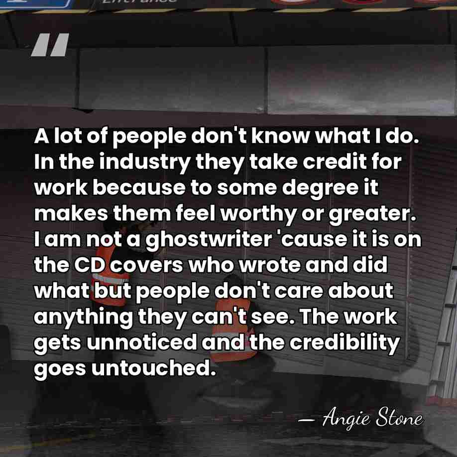 A lot of people don't know what I do. In the industry&hellip; - Angie Stone