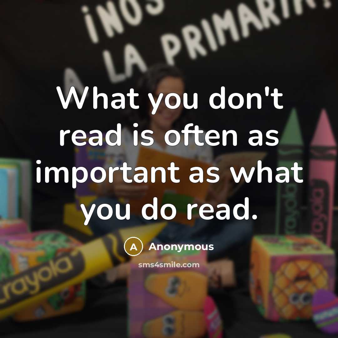 “What you don't read is often as important as what…” quote by Anonymous