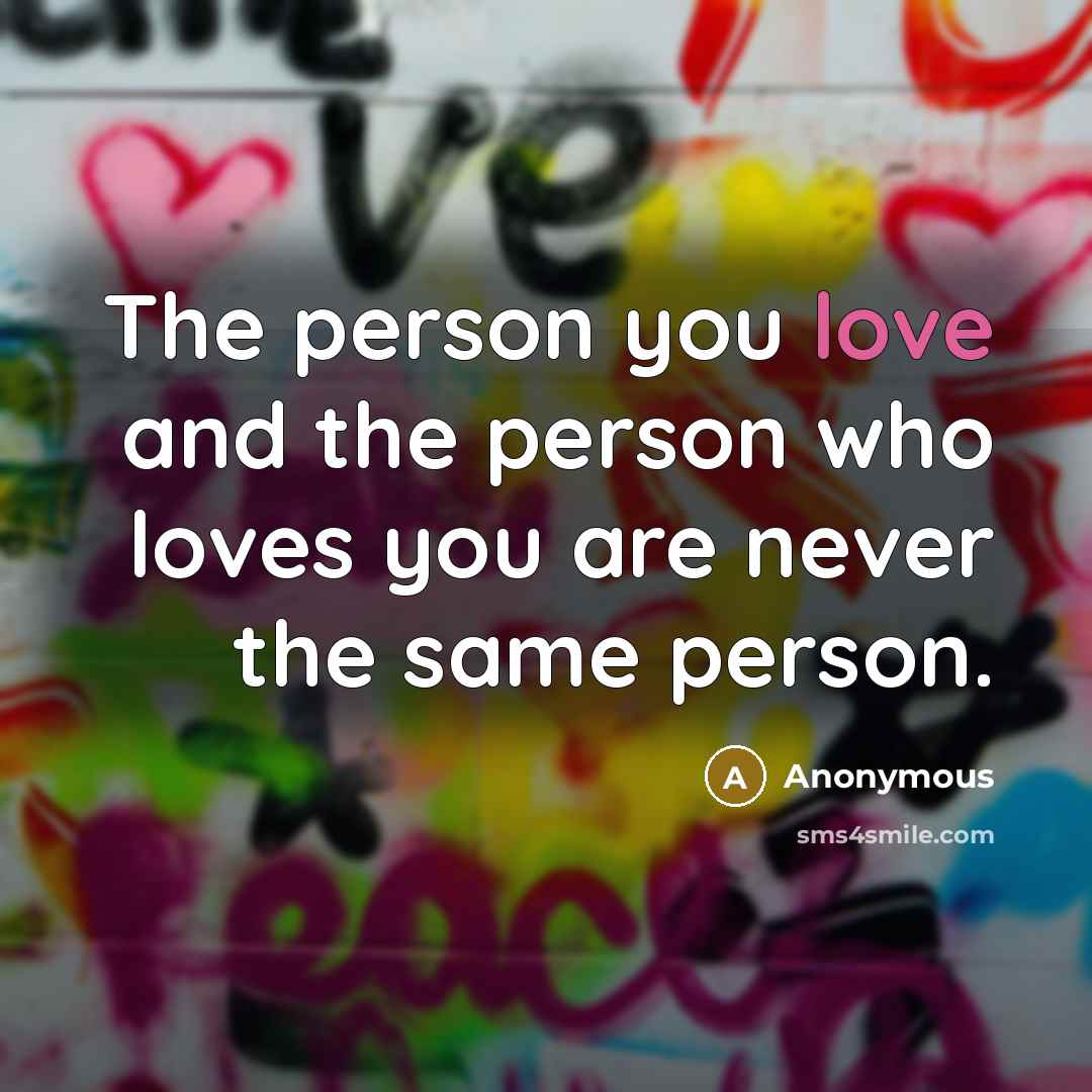 “The person you love and the person who loves you…” quote by Anonymous