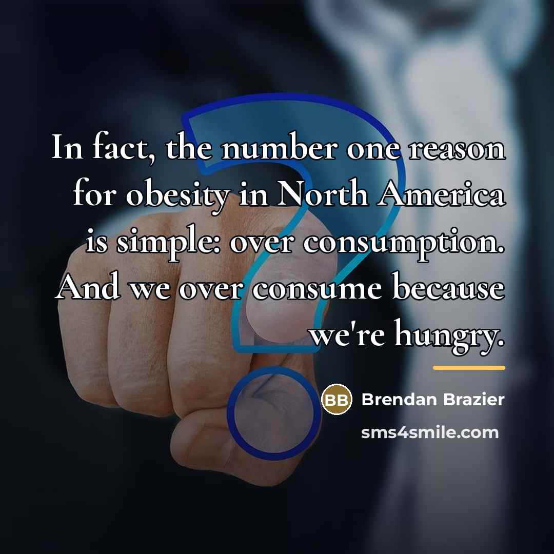 “In fact, the number one reason for obesity in North…” quote by Brendan Brazier