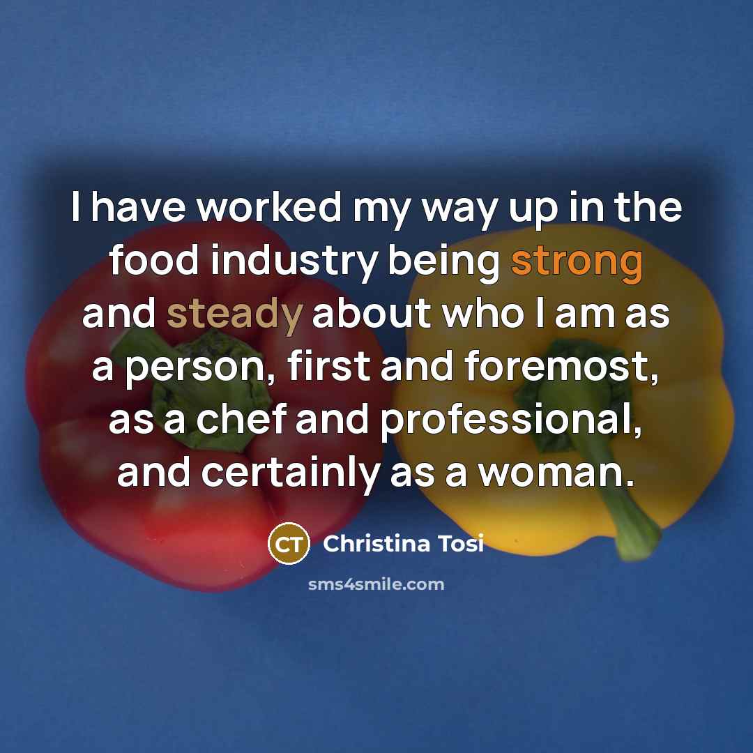 “I have worked my way up in the food industry…” quote by Christina Tosi