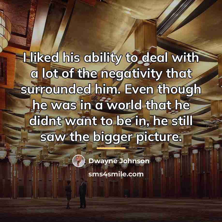 “I liked his ability to deal with a lot of…” quote by Dwayne Johnson