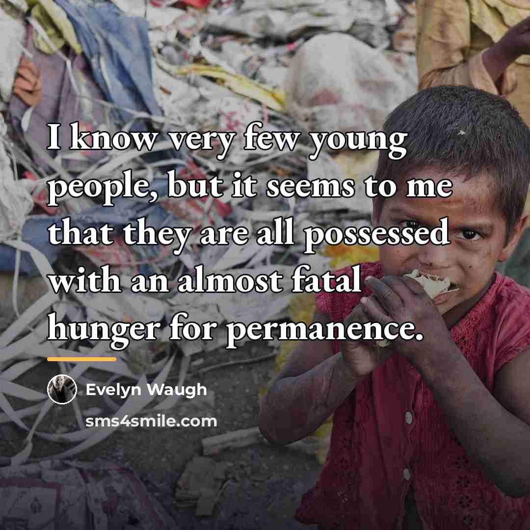 “I know very few young people, but it seems to…” quote by Evelyn Waugh