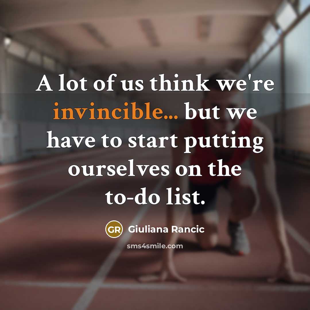 “A lot of us think we're invincible... but we have…” quote by Giuliana Rancic