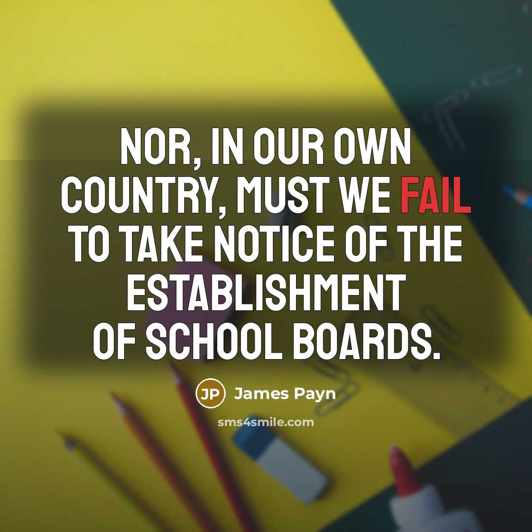 “Nor, in our own country, must we fail to take…” quote by James Payn