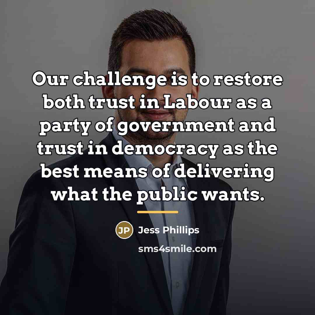 “Our challenge is to restore both trust in Labour as…” quote by Jess Phillips