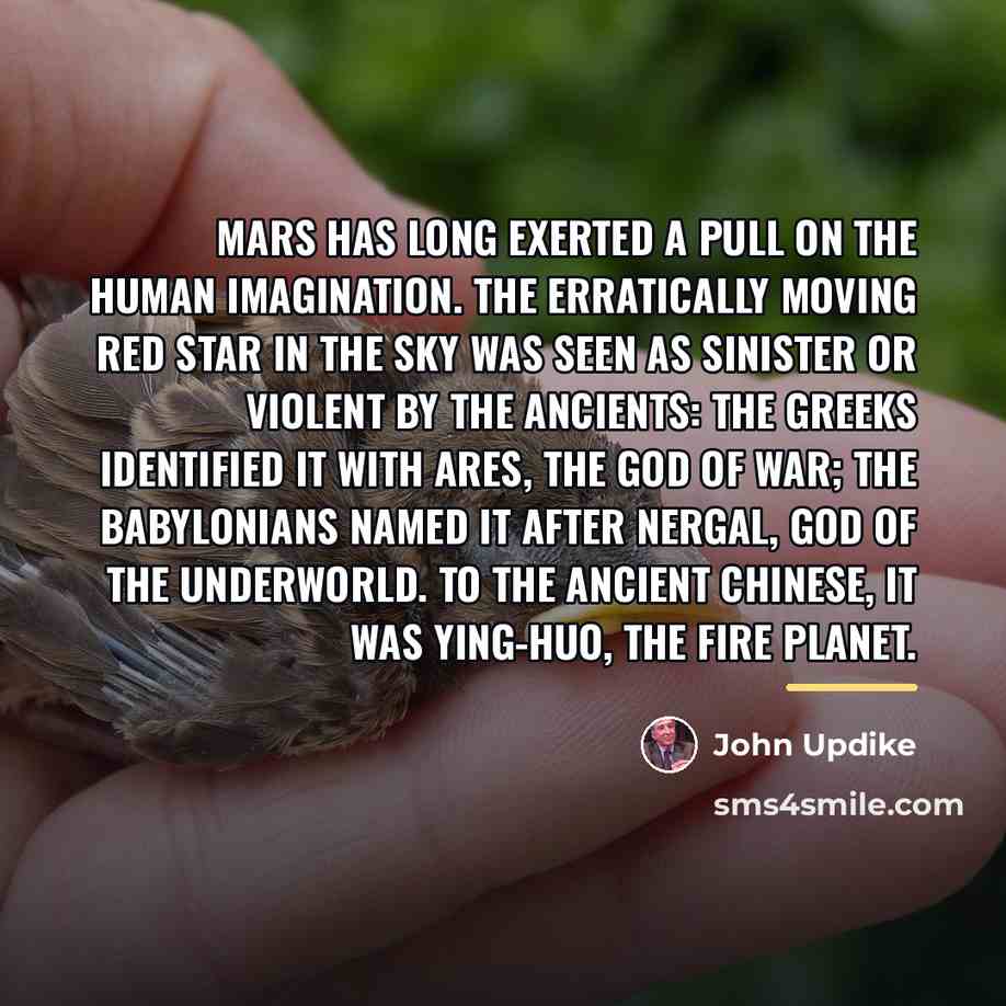 “Mars has long exerted a pull on the human imagination.…” quote by John Updike
