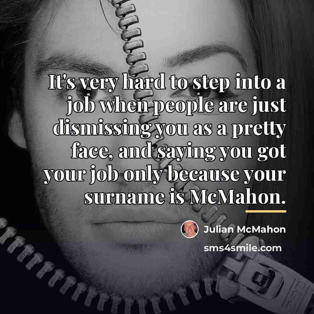 “It's very hard to step into a job when people…” quote by Julian McMahon