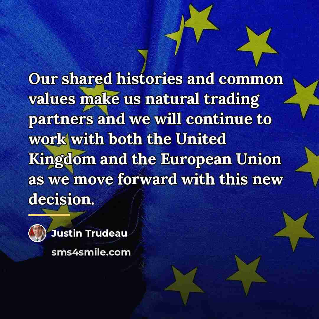 “Our shared histories and common values make us natural trading…” quote by Justin Trudeau