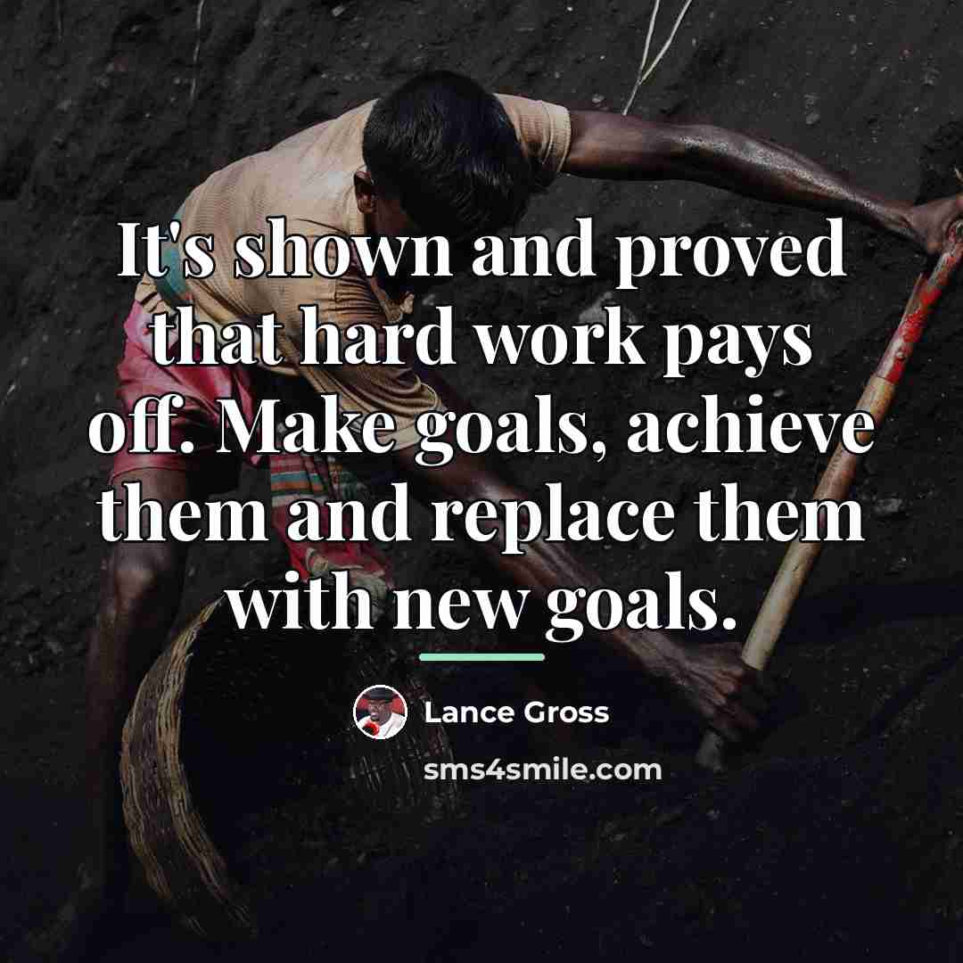 “It's shown and proved that hard work pays off. Make…” quote by Lance Gross