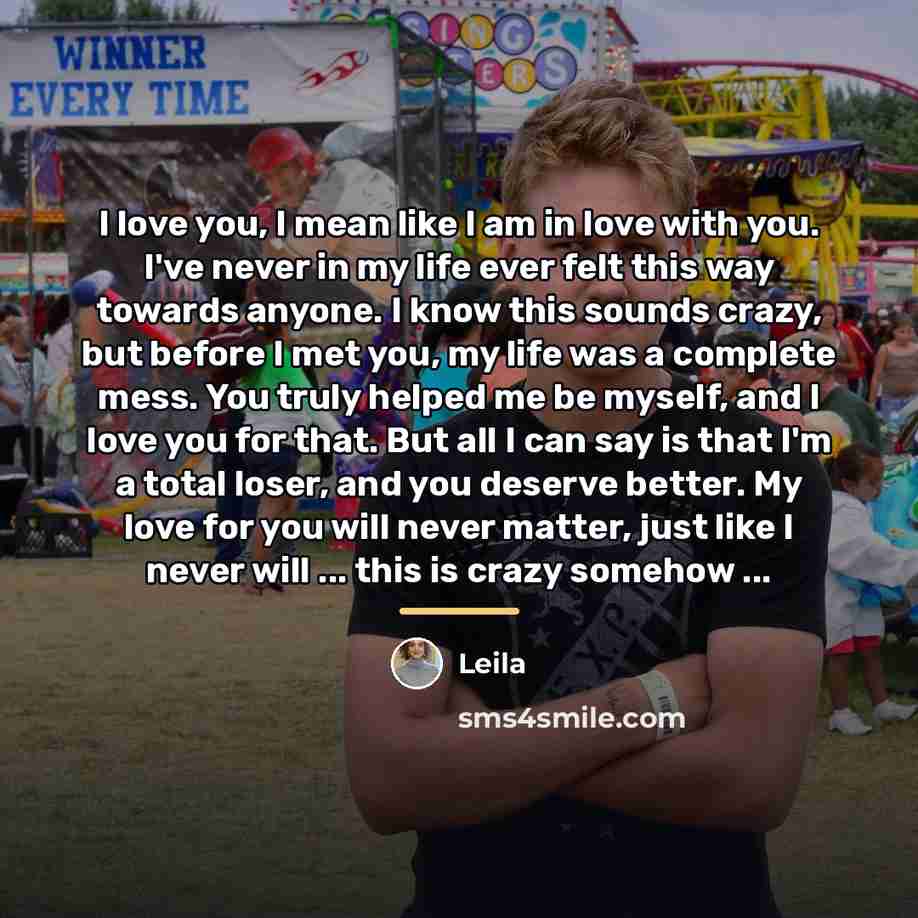 “I love you, I mean like I am in love…” quote by Leila