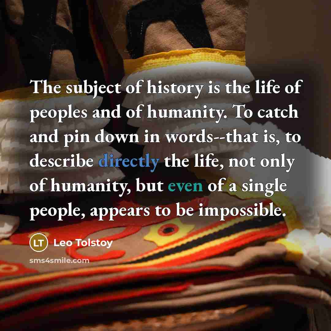 “The subject of history is the life of peoples and…” quote by Leo Tolstoy