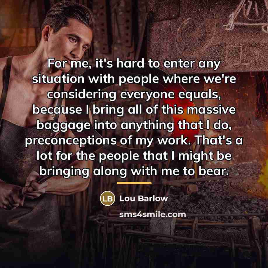 “For me, it's hard to enter any situation with people…” quote by Lou Barlow