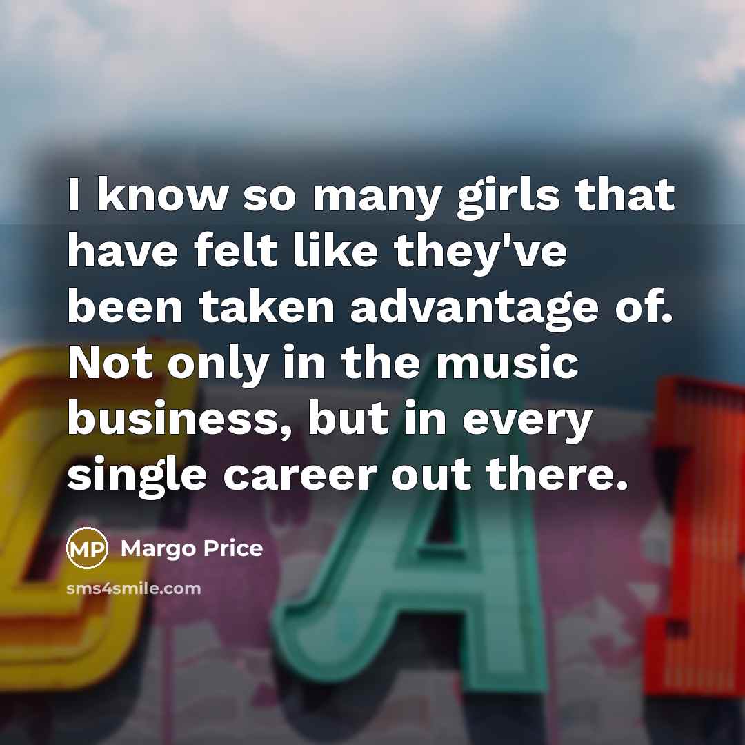 “I know so many girls that have felt like they've…” quote by Margo Price