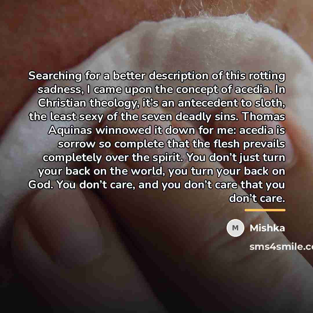 “Searching for a better description of this rotting sadness, I…” quote by Mishka