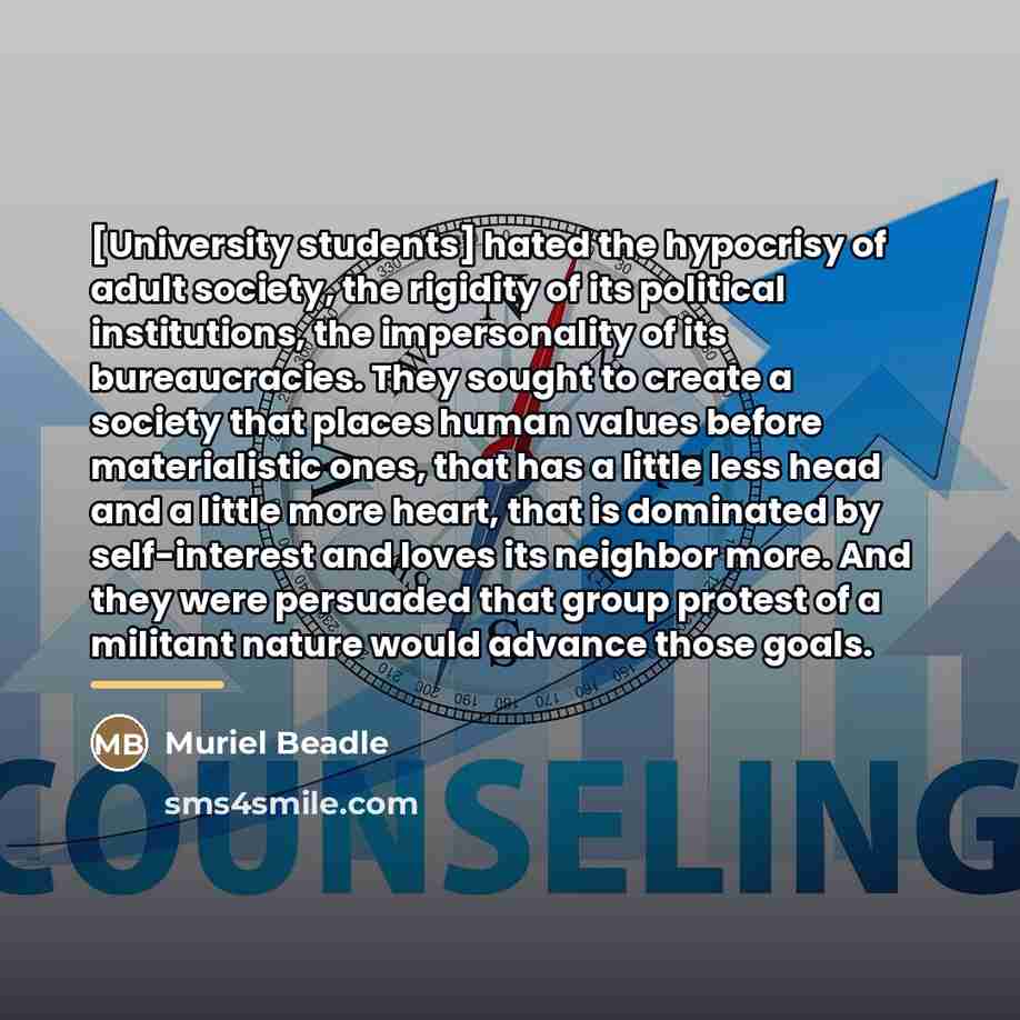 “[University students] hated the hypocrisy of adult society, the rigidity…” quote by Muriel Beadle