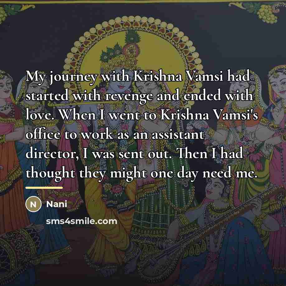 “My journey with Krishna Vamsi had started with revenge and…” quote by Nani