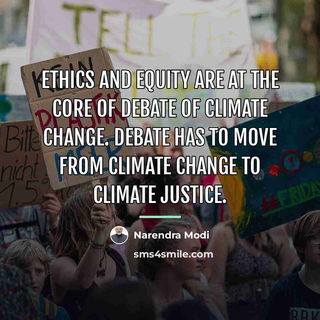 “Ethics and Equity are at the core of debate of…” quote by Narendra Modi