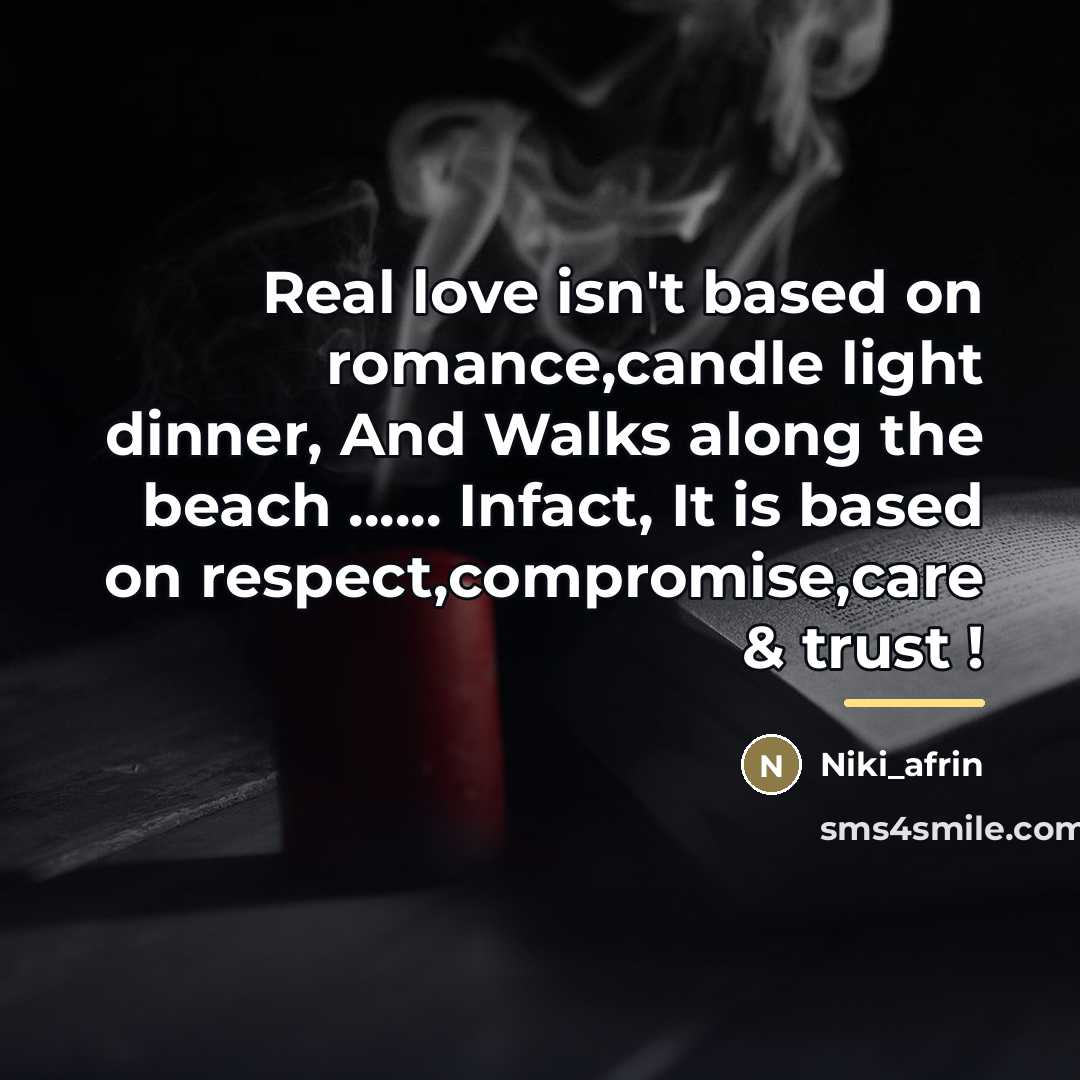 “Real love isn't based on romance,candle light dinner, And Walks…” quote by Niki_afrin