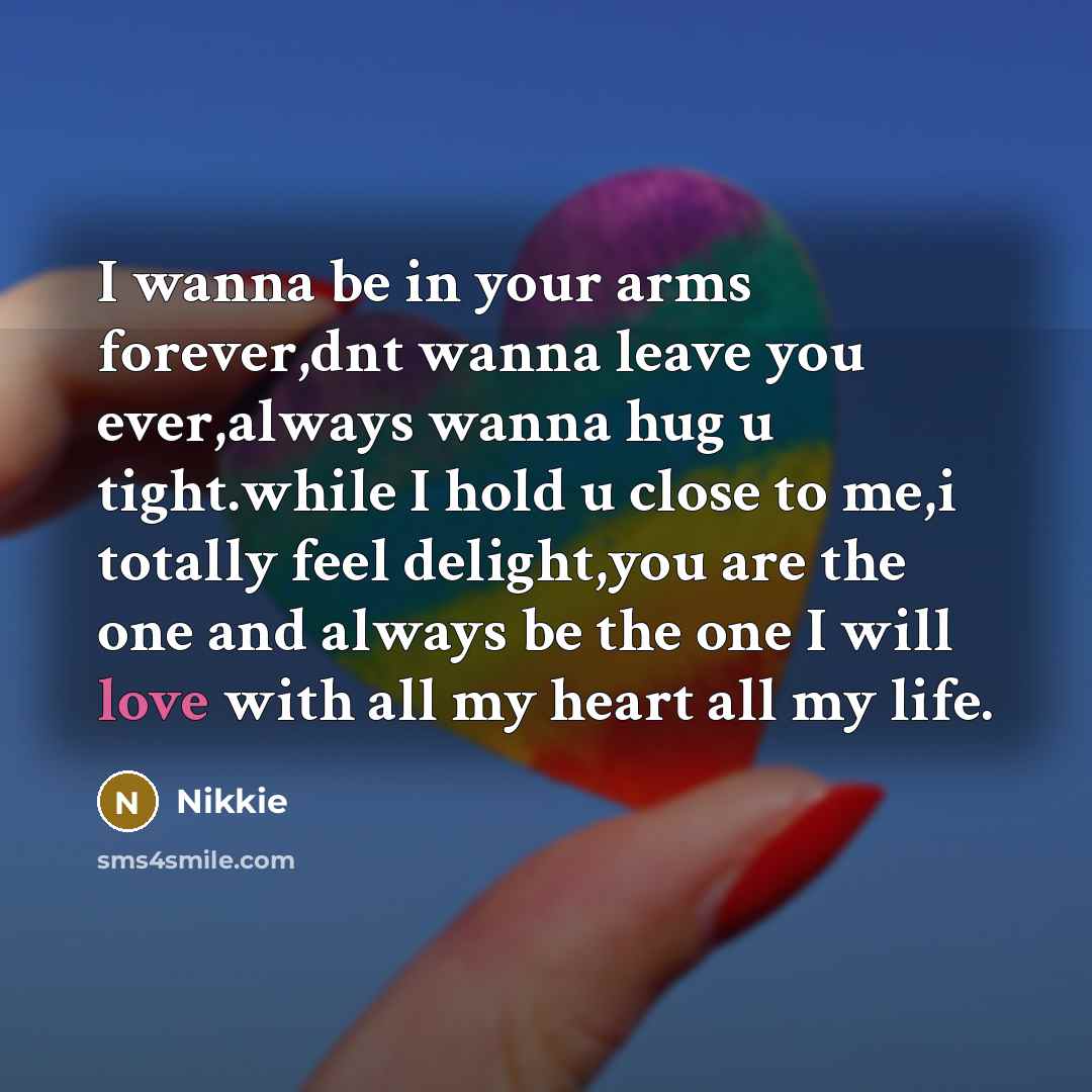 “I wanna be in your arms forever,dnt wanna leave you…” quote by Nikkie