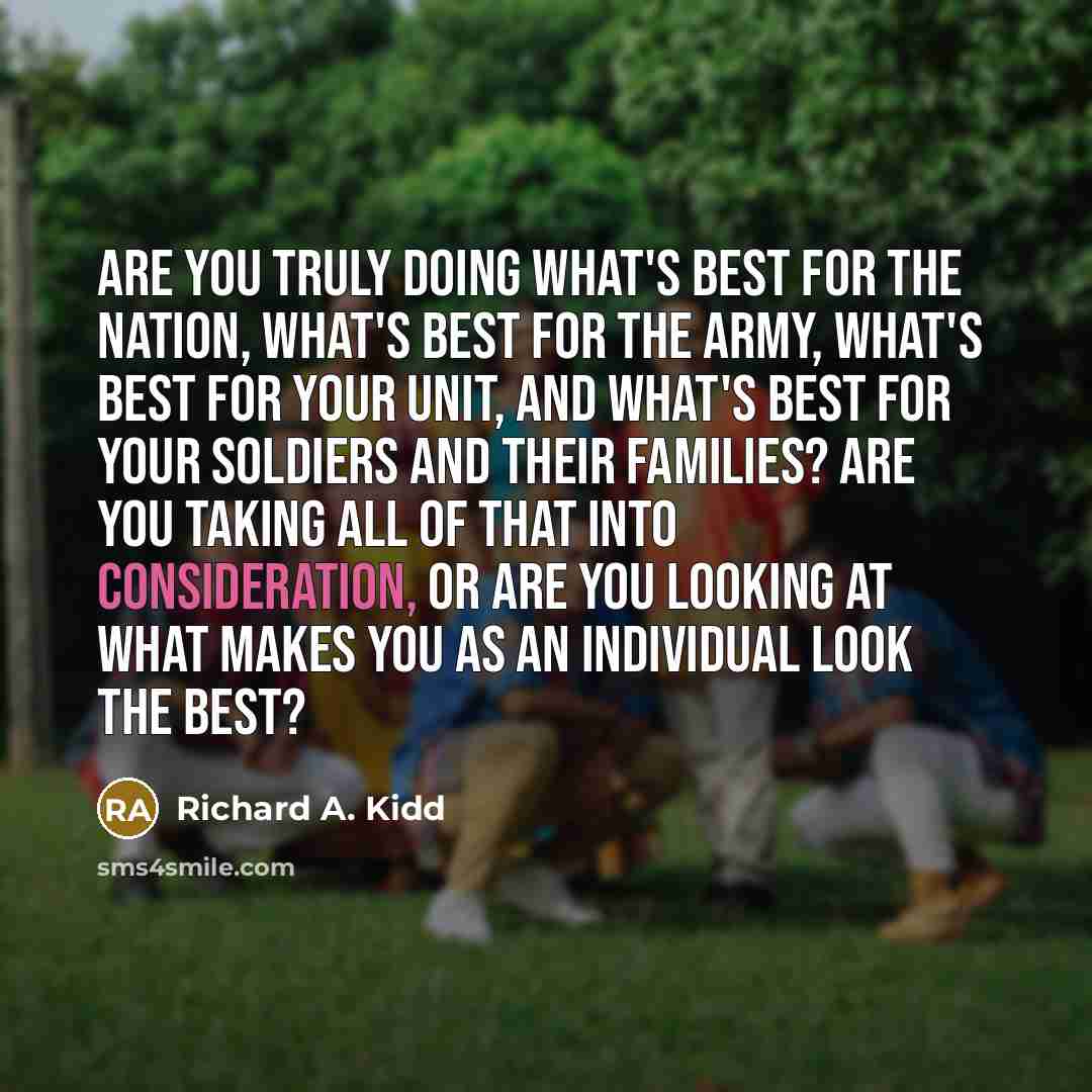 “Are you truly doing what's best for the nation, what's…” quote by Richard A. Kidd