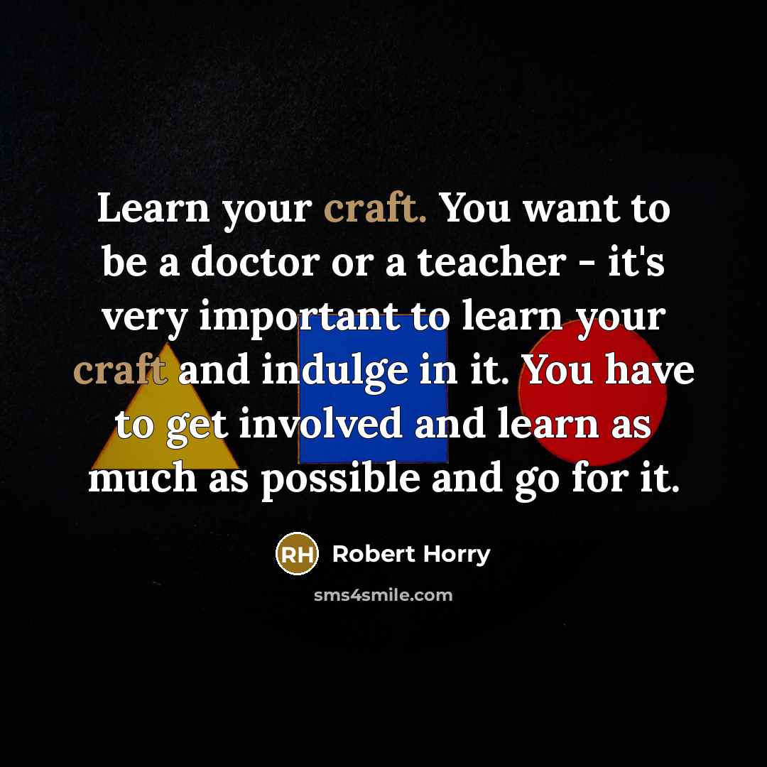 “Learn your craft. You want to be a doctor or…” quote by Robert Horry