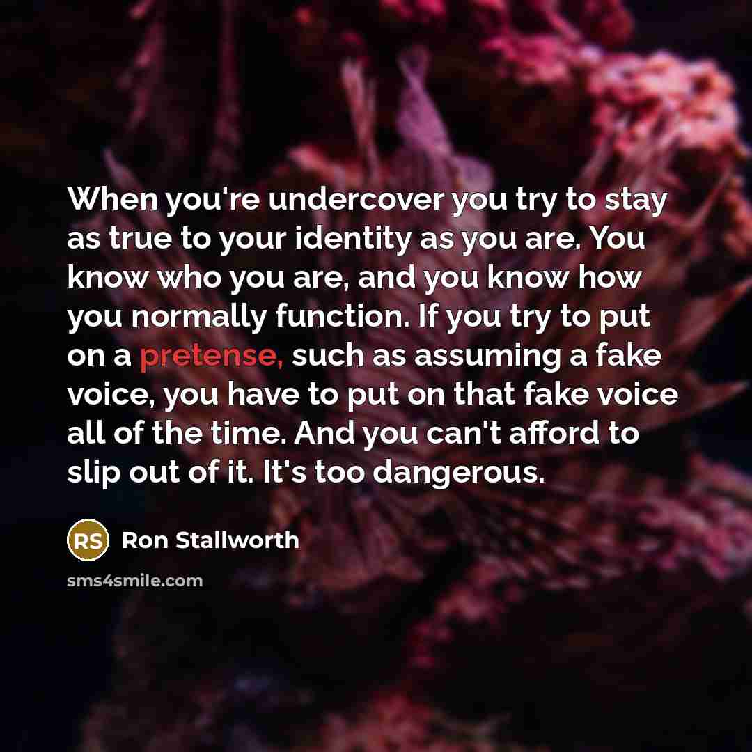 “When you're undercover you try to stay as true to…” quote by Ron Stallworth