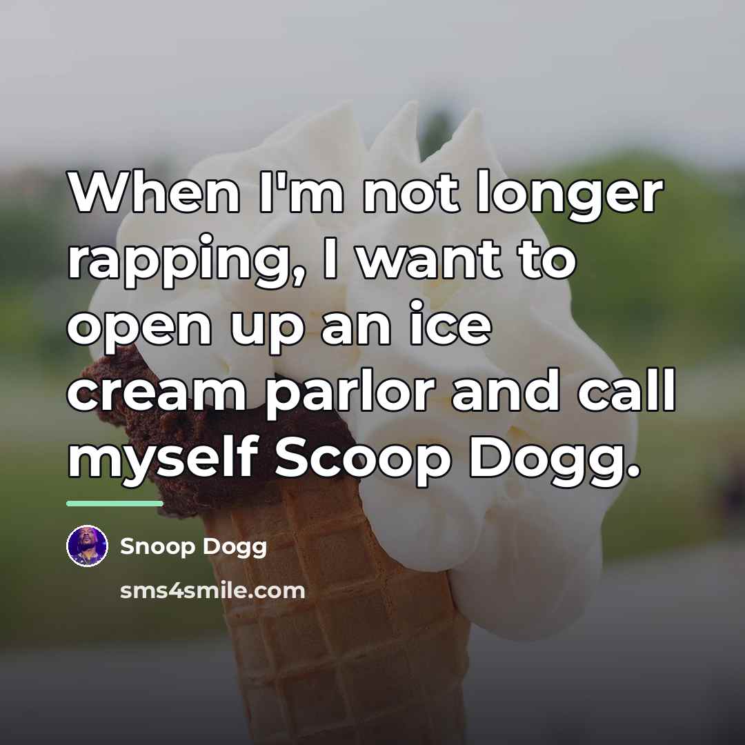 “When I'm not longer rapping, I want to open up…” quote by Snoop Dogg