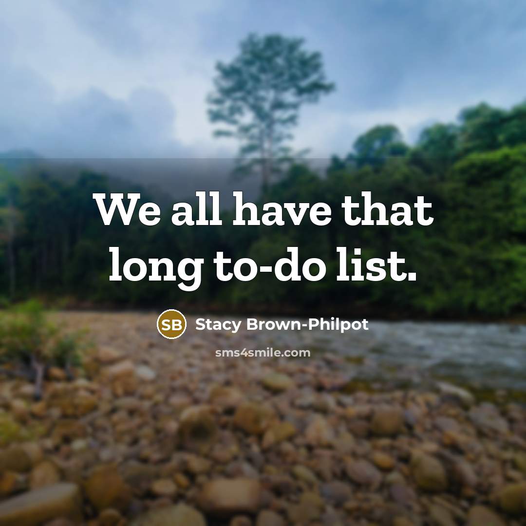 “We all have that long to-do list.…” quote by Stacy Brown-Philpot